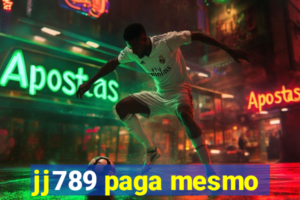 jj789 paga mesmo